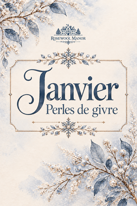 Les chroniques de Rosewool Manor - Perles de Givre (Janvier)